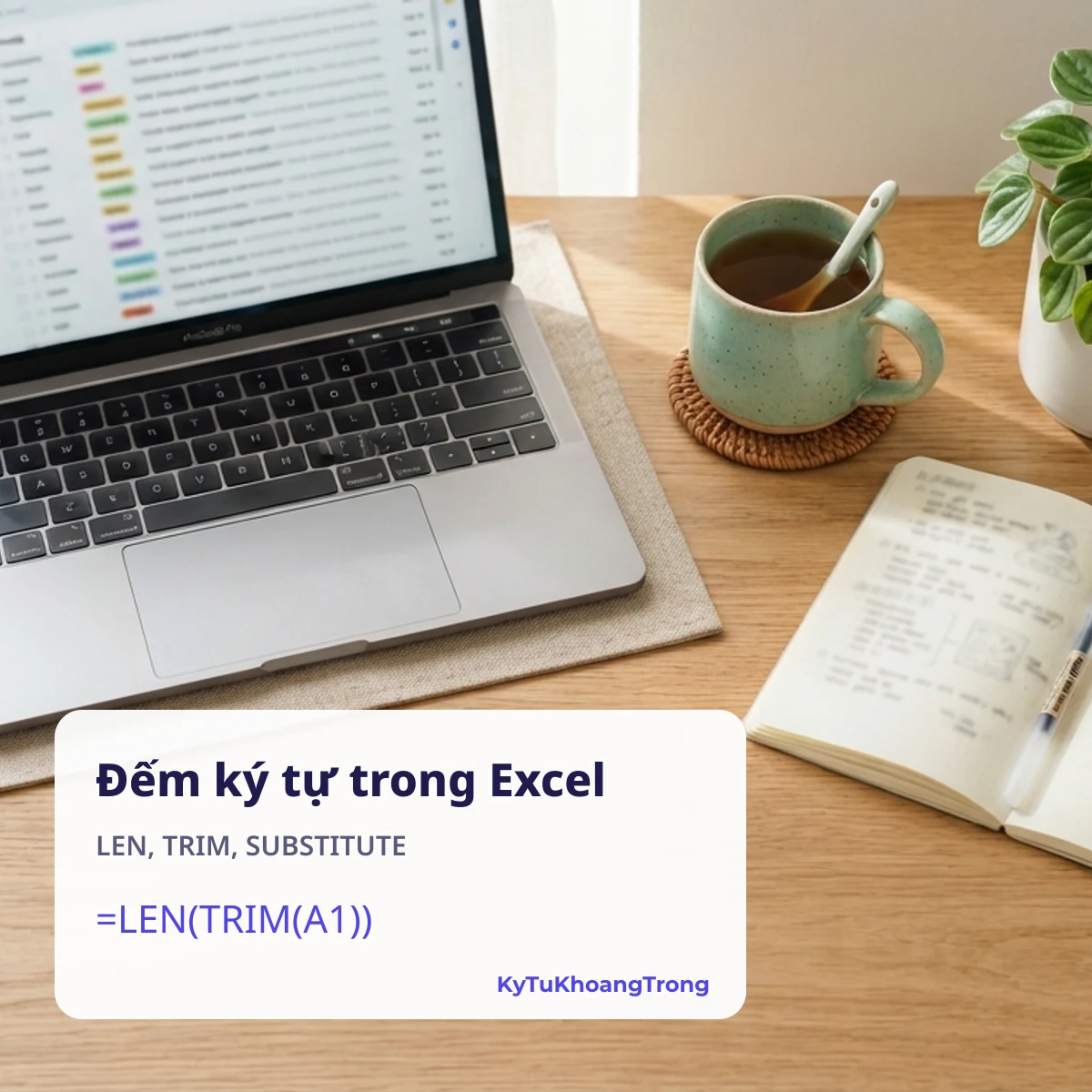 Đếm ký tự trong Excel bằng LEN và TRIM